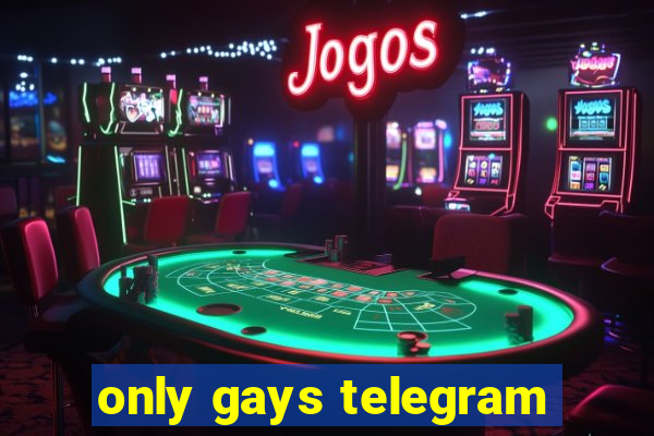 only gays telegram